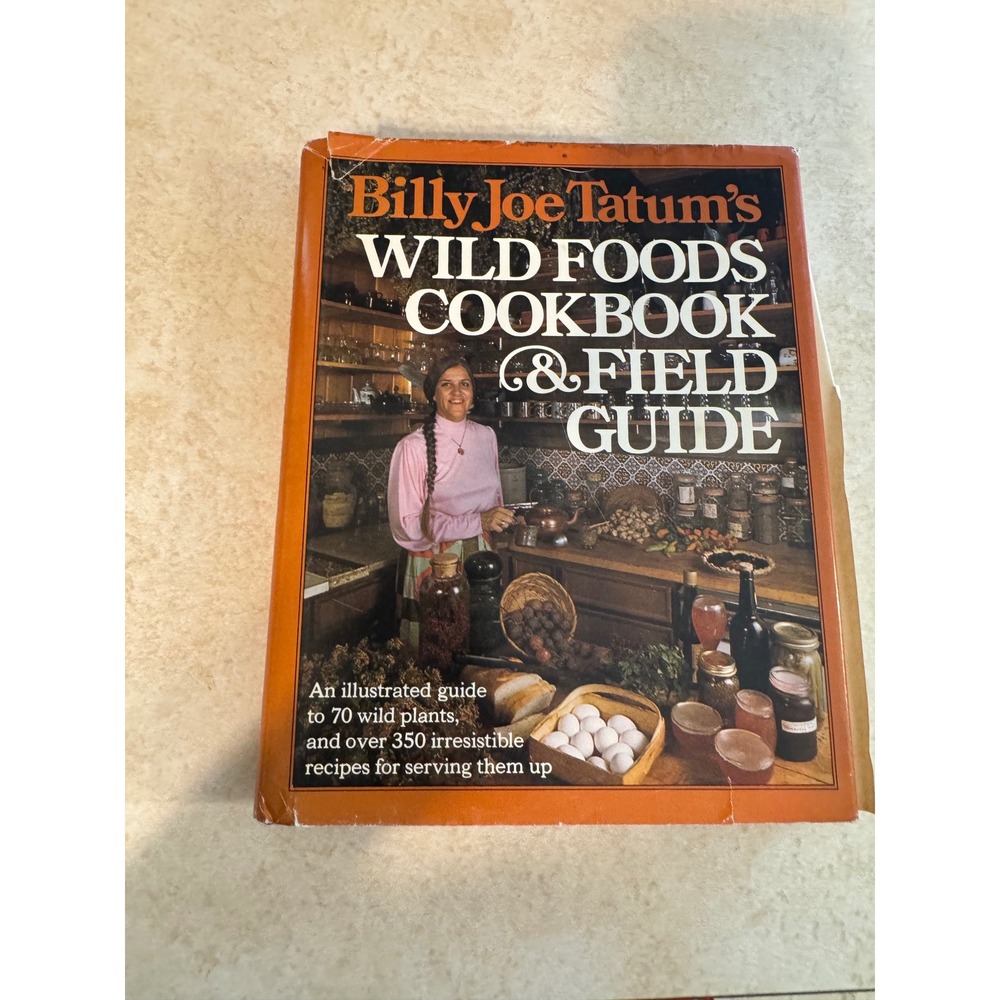 Billy Joe Tatum's Wild Foods Cookbook & Field Guide 1976 First Printing HC